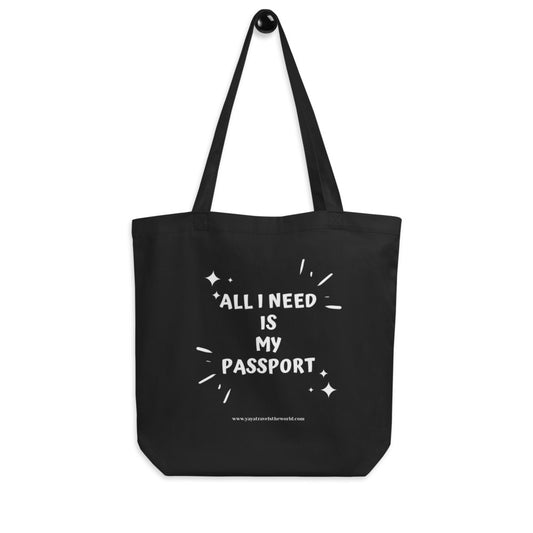 Eco Tote - All I Need Is My Passport